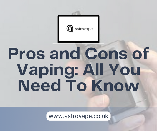 Pros and Cons of Vaping: All You Need To Know
