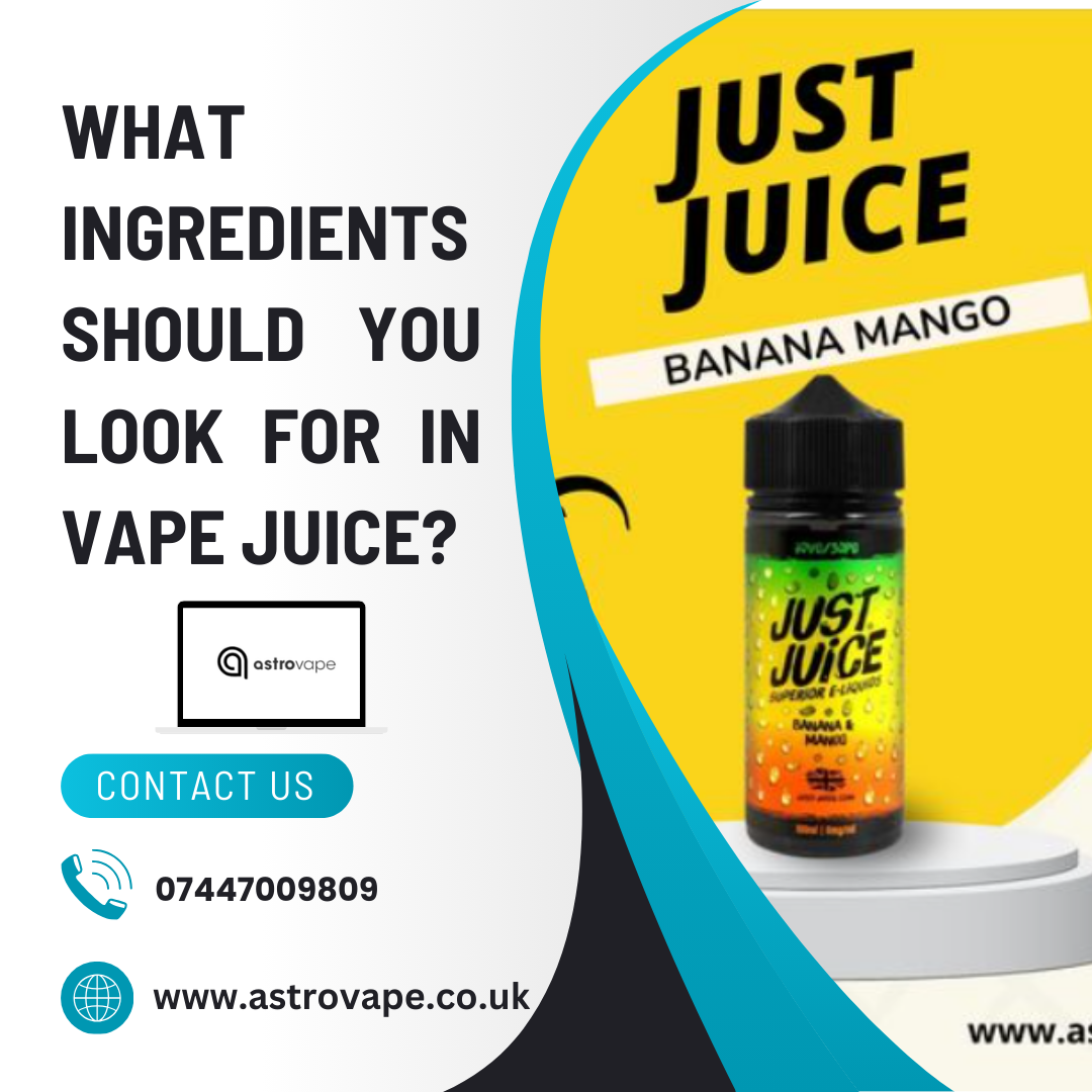 What Ingredients Should You Look for in Vape Juice? AstroVape What Ingredients Should You Look for in Vape Juice? AstroVape