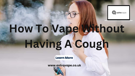 How To Vape Without Having A Cough