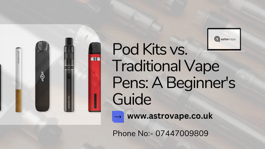 Pod Kits vs. Traditional Vape Pens: A Beginner's Guide