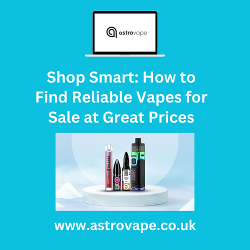 Shop Smart: How to Find Reliable Vapes for Sale at Great Prices