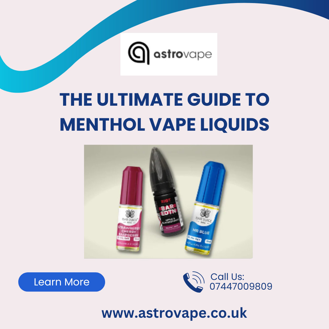 The Ultimate Guide to Menthol Vape Liquids: Freshness Unleashed