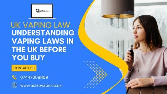 Understanding Vaping Laws in the UK Before You Buy