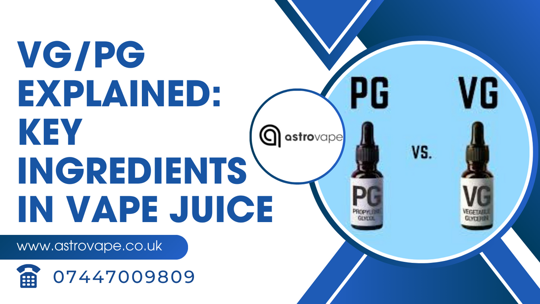 VG/PG Explained: Key Ingredients in Vape Juice AstroVape VG/PG Explained: Key Ingredients in Vape Juice AstroVape