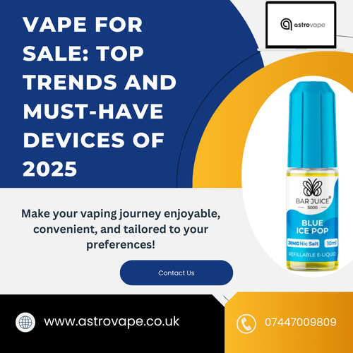 Vape for Sale: Top Trends and Must-Have Devices of 2025