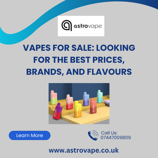 Vapes for Sale: Looking for the Best Prices, Brands, and Flavours