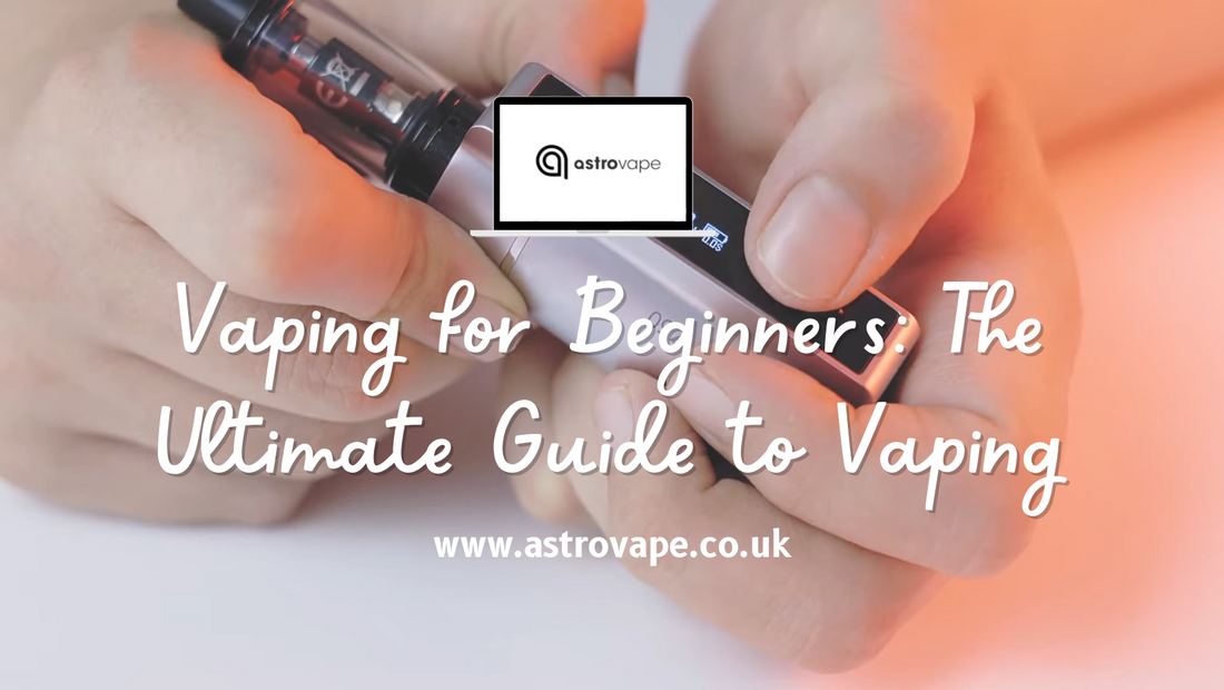 Vaping for Beginners: The Ultimate Guide to Vaping