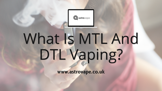 What Is MTL And DTL Vaping?
