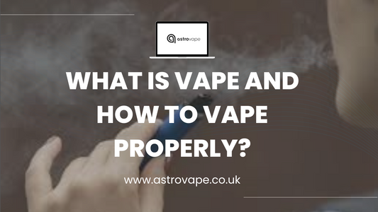 What is Vape and How to Vape Properly?