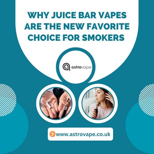 Why Juice Bar Vapes Are the New Favorite Choice for Smokers